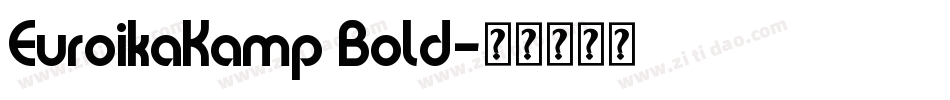 EuroikaKamp Bold字体转换